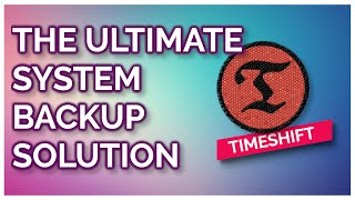 Backup and Restore your whole system with Time Shift [upl. by Anirtruc]