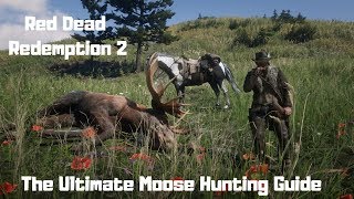 RDR2  The Ultimate Moose Hunting Guide [upl. by Campos]