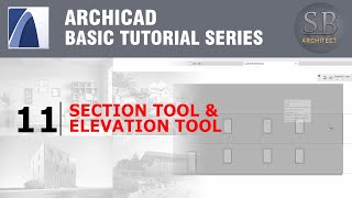 Archicad Basic Tutorial 11  Section amp Elevation [upl. by Nagem593]