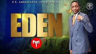 Eden Part 1  Prophet Uebert Angel [upl. by Cavuoto184]