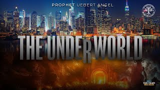 THE UNDERWORLD  Prophet Uebert Angel [upl. by Yrak150]