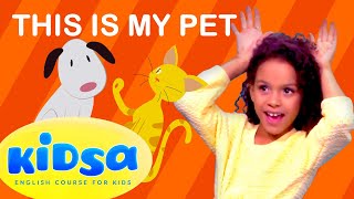 This is my Pet  Kids songs  Kidsa English [upl. by Sollows628]