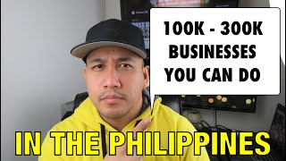 100K300K Businesses You Can Start in the Philippines in 2022 [upl. by Drauode]