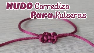 NUDO CORREDIZO PARA PULSERAS [upl. by Alauqahs722]