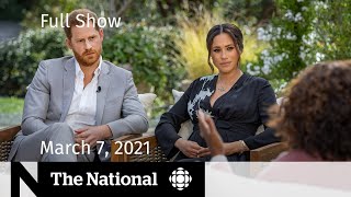 CBC News The National  Meghan and Harry’s Oprah interview Vaccine optimism  March 7 2021 [upl. by Wilde569]