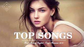 Best English Songs Remixes 2019 Hits  New Mashup Of Popular Songs  Best Pop Songs Remixes 2019 [upl. by Spalla620]