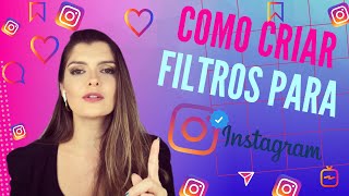 COMO CRIAR FILTRO PARA INSTAGRAM  RÁPIDO e FÁCIL [upl. by Aliuqet100]