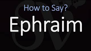 How to Pronounce Ephraim CORRECTLY [upl. by Ariamoy869]