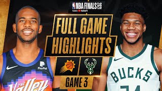 SUNS at BUCKS  FULL GAME 3 NBA FINALS HIGHLIGHTS  July 11 2021 [upl. by Yehs]