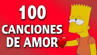 100 Canciones De AMOR Para Dedicar [upl. by Tiphani162]