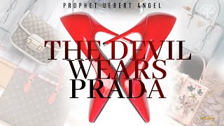 THE DEVIL WEARS PRADA  Prophet Uebert Angel [upl. by Levitus908]