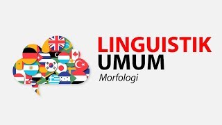 Kuliah Online Linguistik Umum  Apa itu Morfologi [upl. by Lednar]