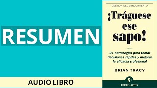 TRÁGUESE ESE SAPO resumen AUDIO LIBRO [upl. by Beata]