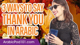 3 Ways to Say Thank You in Arabic [upl. by Vivien]