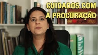 CUIDADOS COM A PROCURAÇÃO [upl. by Enyala]