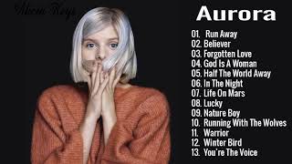 AURORA Greatest Hits  Best Songs Of AURORA  URORA new songs playlist 2020 [upl. by Kassia]