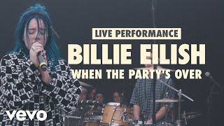 Billie Eilish  when the partys over Vevo LIFT Live Sessions [upl. by Bonnell]