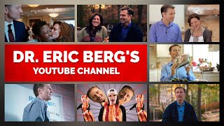 Dr Eric Bergs YouTube Channel [upl. by Daley]