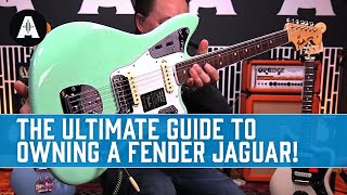 The Ultimate Guide To Owning A Fender Jaguar [upl. by Jazmin]