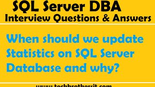 SQL Server DBA Interview Questions  When should we update Statistics on SQL Server Database and why [upl. by Eugenle185]