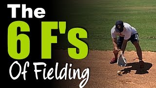 The 6 Fs of Fielding a Baseball  Baseball Fielding Fundamentals [upl. by Damahom]