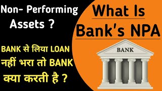 NPA in Banks Explained  Non Performing Assets [upl. by Eaver]