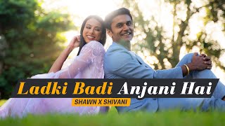 Ladki Badi Anjani Hai  Dance Cover  Shawn x Shivani  Kuch Kuch Hota Hai [upl. by Irfan]