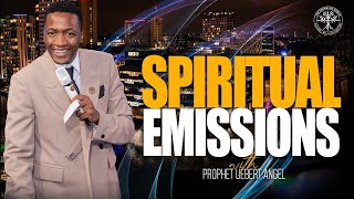 Spiritual Emissions  Prophet Uebert Angel [upl. by Prussian]