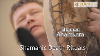 7 Shamanic Death Rituals [upl. by Munson]