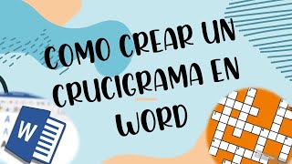 COMO HACER UN CRUCIGRAMA EN WORD [upl. by Nnaassilem]