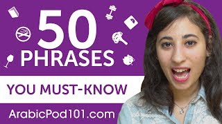 50 Phrases Every Arabic Beginner MustKnow [upl. by Eibbor275]