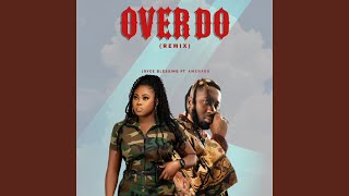 OVER DO feat AMERADO Remix [upl. by Notterb]