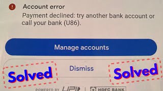 Fix google pay account error payment declined try another bank account or call your bankU86 [upl. by Ynej635]