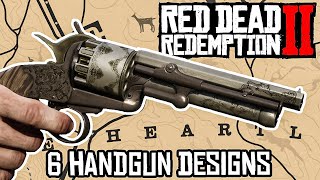 6 Handgun Designs  Red Dead Redemption 2 [upl. by Majka]