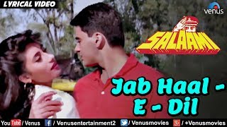 Jab Haal E Dil Tumse Kehne Ko  Lyrical Video  Salaami  Alka Yagnik  90s Evergreen Hindi Song [upl. by Aimik]