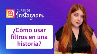 19 ¿Cómo usar filtros en una historia de Instagram  Curso [upl. by Leisam]