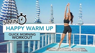 5 MIN HAPPY WARM UP  QUICK MORNING WORKOUT  Spor Öncesi Isınma Hareketleri  Eylem Abaci [upl. by Batchelor787]