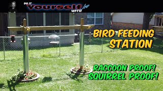 Stuck at Home DIY Bird Feeders Building a bird feeding station Squirrel and Raccoon Proof [upl. by Aliwt]