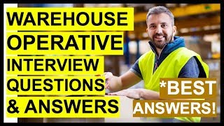 WAREHOUSE OPERATIVE Interview Questions And Answers How To PASS A WAREHOUSE WORKER Interview [upl. by Clarey]