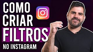 Como Criar Filtro no Instagram  Passo a Passo SIMPLES e FÁCIL [upl. by Enelehs669]