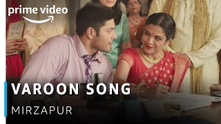 Vaaroon Video Song  Mirzapur  Ali Fazal Shriya Pilgaonkar [upl. by Falcone405]