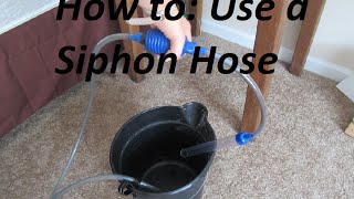 How to use a Siphon Hose [upl. by Walker]