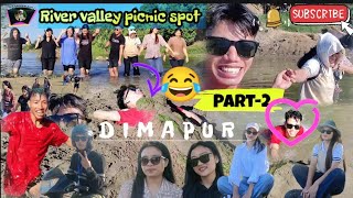 RIVER VALLEY PICNIC SPOT Dhansiri Part2 DIMAPUR NAGALAND 2024 [upl. by Andri777]