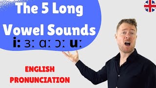 MASTER English Pronunciation  The 5 LONG Vowel Sounds  Sound Like a Native Speaker [upl. by Anilos]