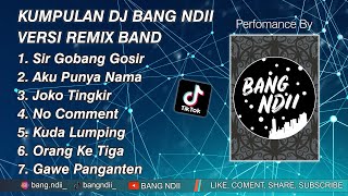 Full Album DJ BANG NDII • Remix Band Version [upl. by Katrina789]