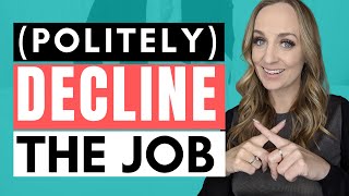 HOW TO DECLINE A JOB OFFER POLITELY  How to turn down a job offer gracefully [upl. by Deryl899]