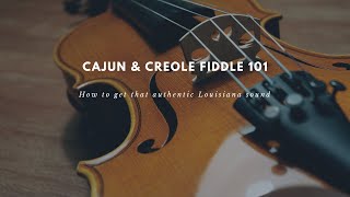 Cajun and Creole Fiddle 101 [upl. by Helaina933]