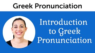 Introduction to Perfect Greek Pronunciation [upl. by Aicineohp]