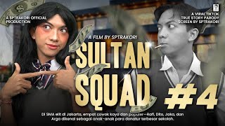 DRAMA SULTAN SQUAD EPS 4 [upl. by Eliason649]