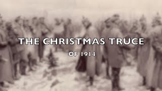 The Christmas Truce of 1914 [upl. by Retsehc]